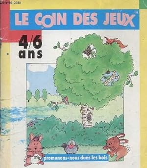 Bild des Verkufers fr Promenons nous dans les bois-Le coin des jeux 4/6 ans. zum Verkauf von Le-Livre