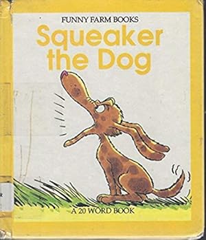 Seller image for Squeaker the Dog (Twenty Word Books) for sale by The Eclectic Eccentric