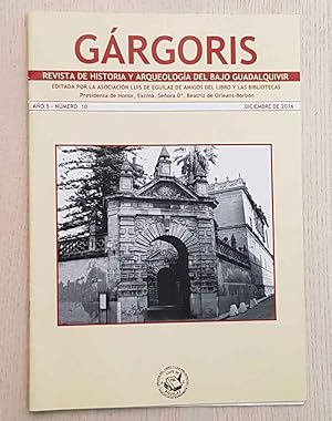 GÁRGORIS. Revista de Historia y Arqueología del Bajo Guadalquivir. Año 5. Número 10. (Diciembre 2...