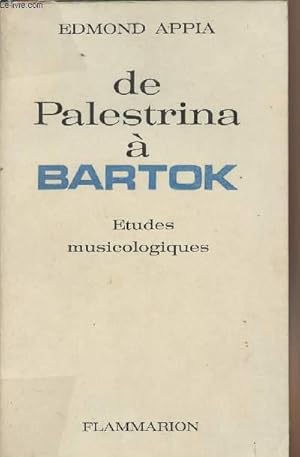 Bild des Verkufers fr De Palestrina  Bartok - Etudes musicologiques zum Verkauf von Le-Livre