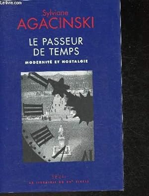Bild des Verkufers fr Le passeur de temps Modernit et nostalgie (Collection "La Librairie du XXe Sicle") zum Verkauf von Le-Livre