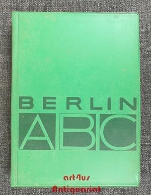 Berlin-ABC : Herausgegeben im Auftrage des Presse- und Informationsamtes des Landes Berlin. [Von ...