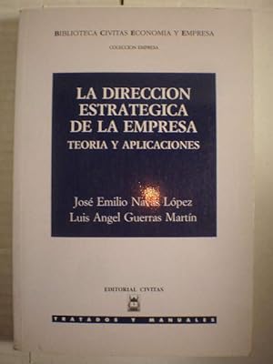 Imagen del vendedor de La Direccin Estratgica de la Empresa. Teora y aplicaciones a la venta por Librera Antonio Azorn