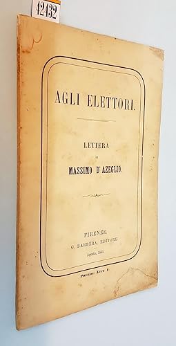 Imagen del vendedor de AGLI ELETTORI a la venta por Stampe Antiche e Libri d'Arte BOTTIGELLA