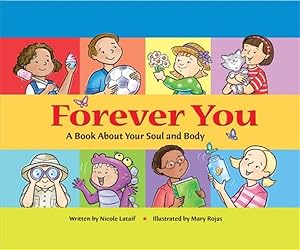 Seller image for Forever You: A Book about Your Soul and Body for sale by GreatBookPrices