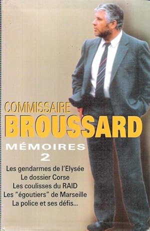 Image du vendeur pour Mmoires 2 Les Gendarmes de L'Elyse - Le Dossier Corse - Les Coulisses Du Raid - Les " goutiers " De Marseille - La Police et Ses Dfis mis en vente par Au vert paradis du livre