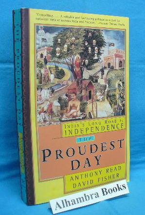 Imagen del vendedor de The Proudest Day : India's Long Road to Independence a la venta por Alhambra Books