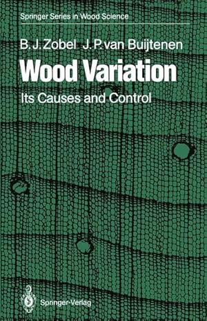 Wood Variation: Its Causes and Control (Springer Series in Wood Science)