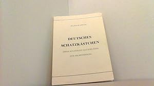 Seller image for Deutsches Schatzkstchen. Unser Kulturgut als Schlssel zur Selbstfindung. for sale by Antiquariat Uwe Berg