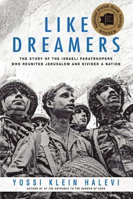 Seller image for Like Dreamers: The Story of the Israeli Paratroopers Who Reunited Jerusalem and Divided a Nation (Paperback or Softback) for sale by BargainBookStores