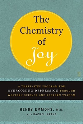 Seller image for The Chemistry of Joy: A Three-Step Program for Overcoming Depression Through Western Science and Eastern Wisdom (Paperback or Softback) for sale by BargainBookStores