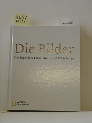 Die Bilder. Das legendäre Fotoarchiv von 1888 bis heute.