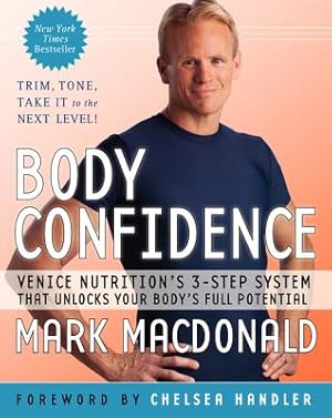Seller image for Body Confidence: Venice Nutrition's 3-Step System That Unlocks Your Body's Full Potential (Paperback or Softback) for sale by BargainBookStores
