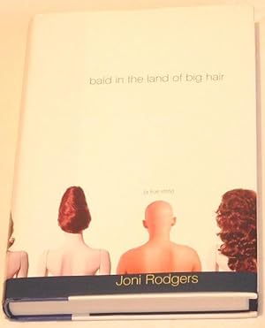 Bild des Verkufers fr Bald in the Land of Big Hair. (A True Story) zum Verkauf von Besleys Books  PBFA