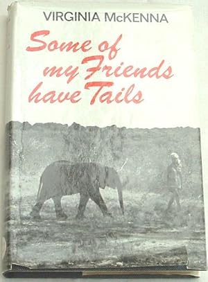 Bild des Verkufers fr Some of My Friends Have Long Tails zum Verkauf von Besleys Books  PBFA