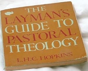 The Layman's Guide to Pastoral Theology