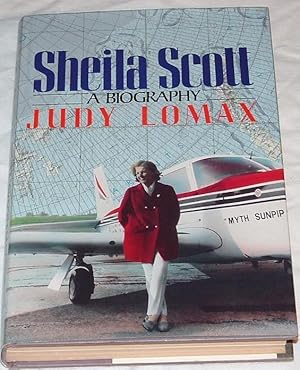 Seller image for SHEILA SCOTT - A BIOGRAPHY. for sale by Besleys Books  PBFA