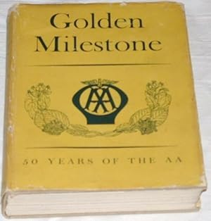 Seller image for GOLDON MILESTONE - 50 YEARS OF THE AA for sale by Besleys Books  PBFA