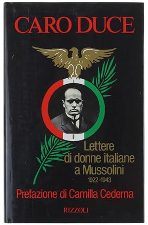 Immagine del venditore per CARO DUCE. Lettere di donne italiane a Mussolini 1922-1943.: venduto da Bergoglio Libri d'Epoca