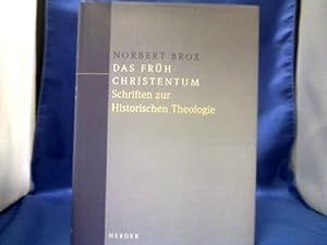 Bild des Verkufers fr Das Frhchristentum : Schriften zur historischen Theologie. Norbert Brox. Hrsg. von Franz Dnzl . zum Verkauf von Antiquariat Michael Solder