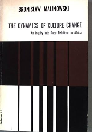 Imagen del vendedor de The dynamics of culture change: an inquiry into race relations in Africa. a la venta por books4less (Versandantiquariat Petra Gros GmbH & Co. KG)