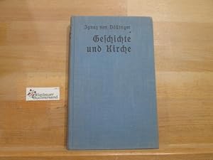 Imagen del vendedor de Geschichte und Kirche. Ignaz von Dllinger. [Vorw.: Joseph Bernhart] / Bcher der Bildung ; Bd. 3 a la venta por Antiquariat im Kaiserviertel | Wimbauer Buchversand