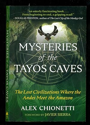 Immagine del venditore per Mysteries of the Tayos Caves: The Lost Civilizations Where the Andes Meet the Amazon venduto da Don's Book Store