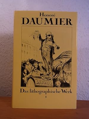 Immagine del venditore per Honor� Daumier. Das lithographische Werk. Band 1 venduto da Antiquariat Weber