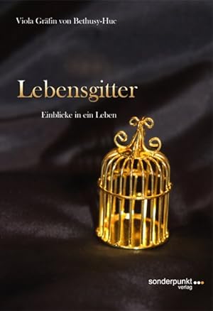 Imagen del vendedor de Lebensgitter: Einblicke in ein Leben (Zeitzeugen) a la venta por Gerald Wollermann