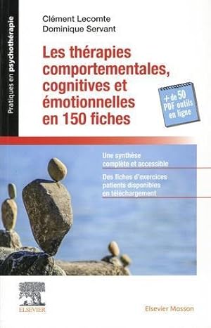 les thérapies comportementales, cognitives et émotionnelles en 150 fiches