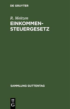 Image du vendeur pour Einkommensteuergesetz mis en vente par BuchWeltWeit Ludwig Meier e.K.