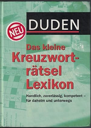 Duden. Das kleine Kreuzworträtsellexikon. Handlich, zuverlässig, kompetent - für daheim und unter...