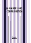 Imagen del vendedor de La universidad comprometida a la venta por AG Library