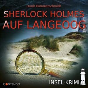 Bild des Verkufers fr Sherlock Holmes auf Langeoog : CD, Insel-Krimi 11, Moin, Sonne, Strand.und Blut zum Verkauf von AHA-BUCH GmbH