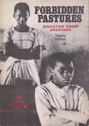 Bild des Verkufers fr Forbidden Pastures: Education Under Apartheid zum Verkauf von Goulds Book Arcade, Sydney