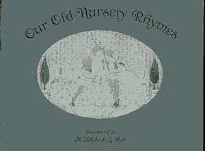Bild des Verkufers fr Our Old Nursery Rhymes. illustrated by H. Willsbeek Le Mair. zum Verkauf von Antiquariat Buchseite