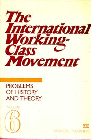 Imagen del vendedor de The International Working Class Movement: Problems of History and Theory, Volume 6 a la venta por Goulds Book Arcade, Sydney