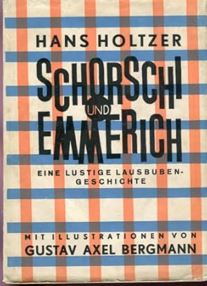 Seller image for Schorschi und Emmerich - Eine lustige Lausbubengeschichte in 6 Stcken. Illustriert von Gustav Axel Bergmann. for sale by Antiquariat Buchseite