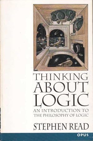 Thinking About Logic: An Introduction to the Philosophy of Logic