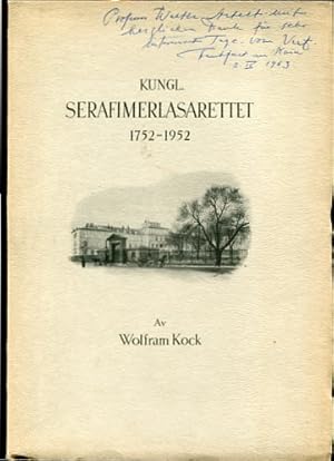 Kungl. Serafimerlasarettet 1752-1952. En Studie I Svensk SjukvaRdshistoria.
