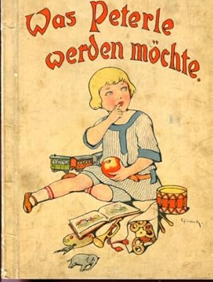 Seller image for Was Peterle werden mchte. for sale by Antiquariat Buchseite