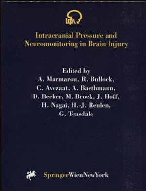 Imagen del vendedor de Intracraniral Pressure and Neuromonitoring in Brain Injury. Porceedings of the International ICP Symposium, Williamsburg, Virginia, May 25-29, 1997. Acta Neurochirurgica Supplement 71. a la venta por Antiquariat Buchseite