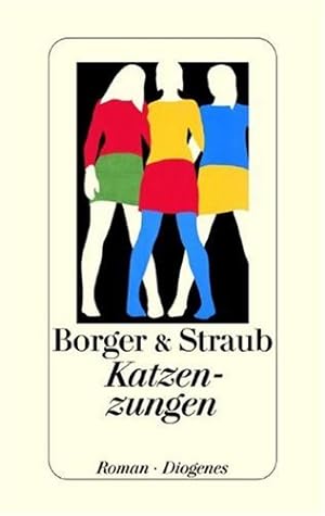 Seller image for Katzenzungen : Roman. Martina Borger ; Maria Elisabeth Straub for sale by Antiquariat Johannes Hauschild