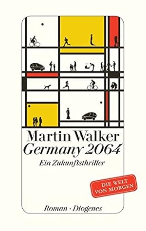 Bild des Verkufers fr Germany 2064 : ein Zukunftsthriller. Martin Walker. Aus dem Engl. von Michael Windgassen zum Verkauf von Antiquariat Johannes Hauschild