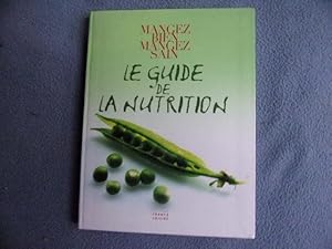 Mangez bien mangez sain Le guide de la nutrition