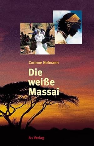 Bild des Verkufers fr Die weie Massai / Corinne Hofmann zum Verkauf von Bcher bei den 7 Bergen