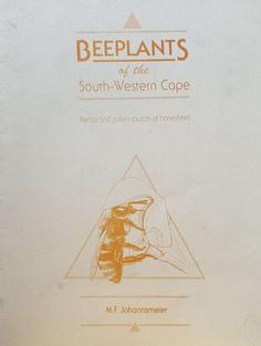 Beeplants of the South Western Cape - Nectar and Pollen Sources of Honeybees