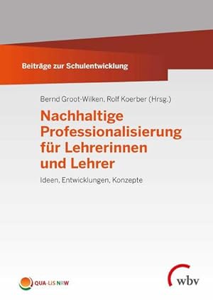 Bild des Verkufers fr Nachhaltige Professionalisierung fr Lehrerinnen und Lehrer : Ideen, Entwicklungen, Konzepte zum Verkauf von AHA-BUCH GmbH