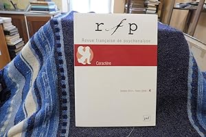 Revue Française De Psychanalyse Caractère OCTOBRE 2014 - Tome LXXVIII - 4