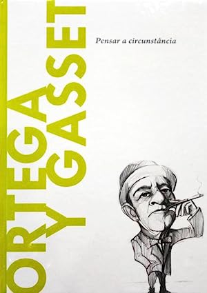 Imagen del vendedor de Ortega y Gasset. Pensar la Circunstancia a la venta por lisarama